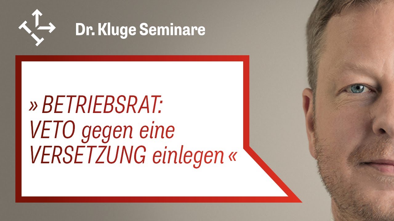So verbietet der Betriebsrat dem Arbeitgeber die Versetzung eines Mitarbeiters!