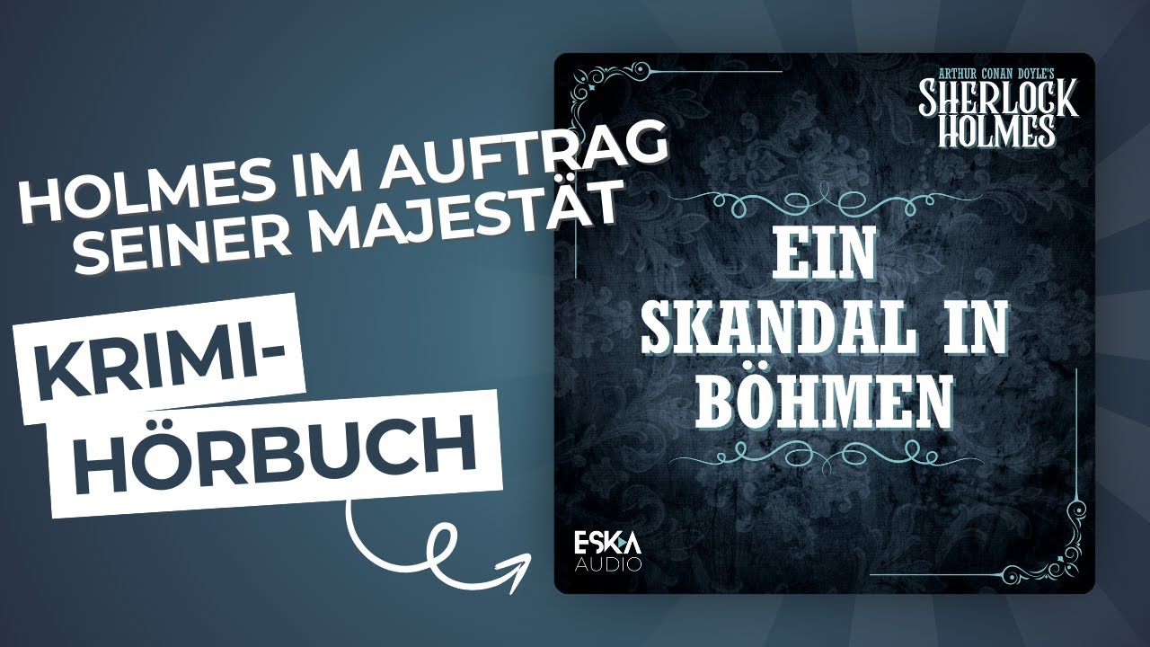 Sherlock Holmes: Ein Skandal in Böhmen - Komplettes Hörbuch