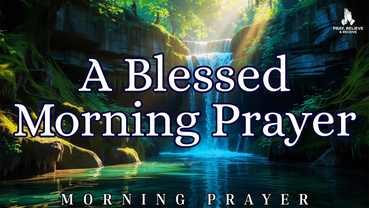 🙏 Powerful Prayer To Begin Your Day With Hope I Morning Prayer
