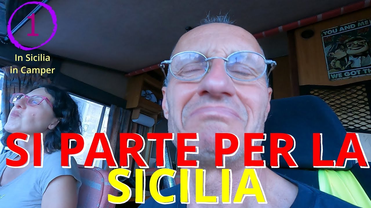 IN CAMPER IN SICILIA 1  - IL VIAGGIO PER L'IMBARCO PER PALERMO - LA NAVE - 