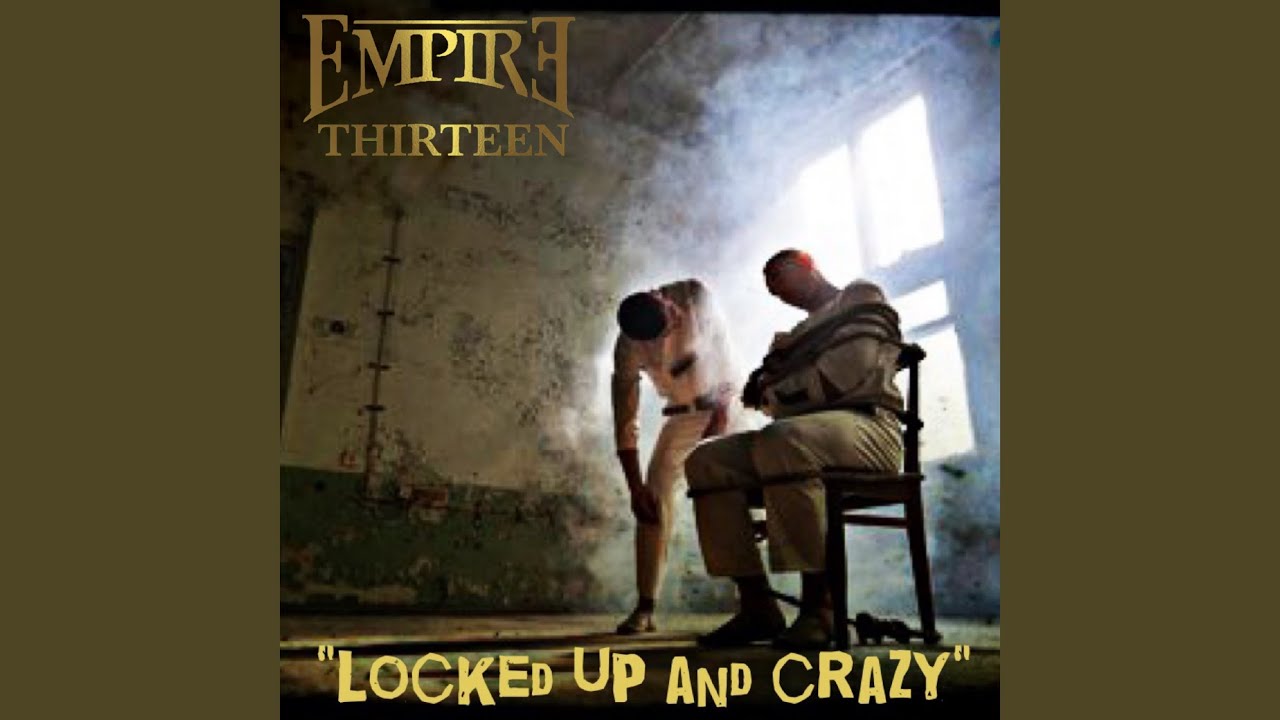 Locked up and Crazy