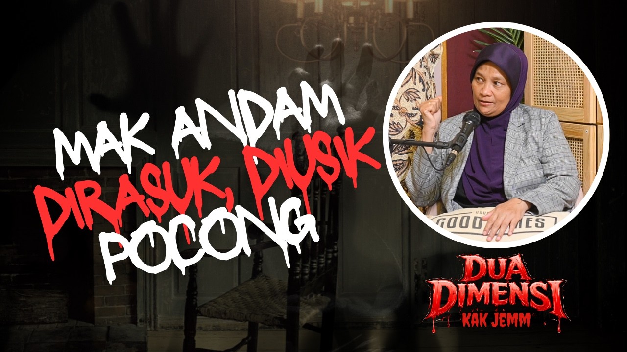Dua Dimensi Kak Jemm | EPS 1 | Mak Andam Dirasuk, Diusik Pocong