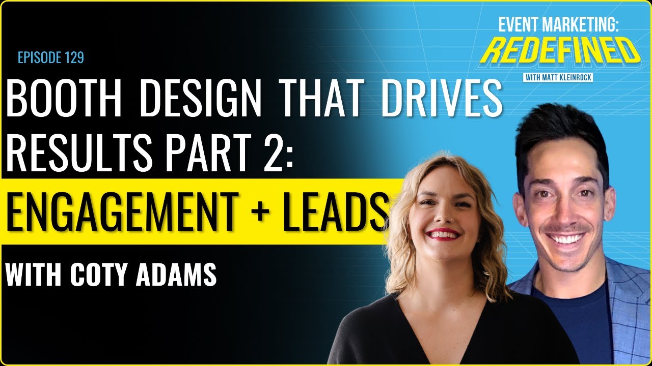 Booth Design That Drives Results Part 2: Engagement + Lead Conversion
