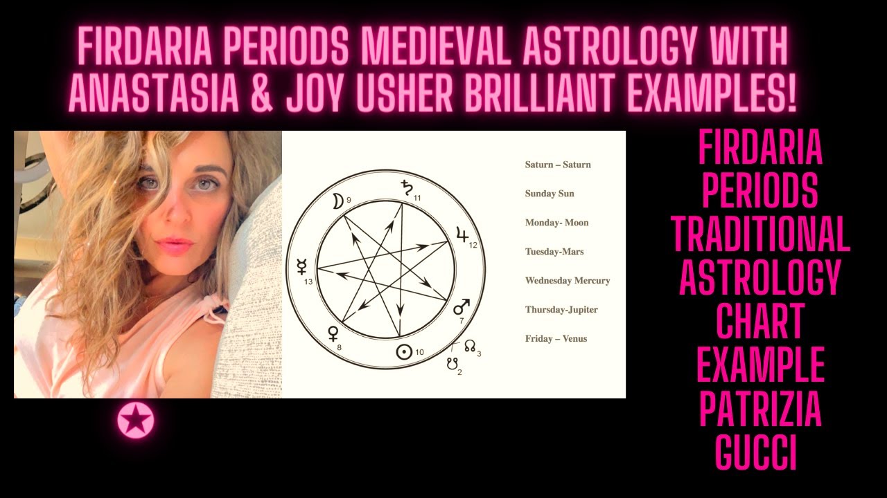 Firdaria Periods Medieval Astrology with Anastasia & Joy Usher brilliant examples!