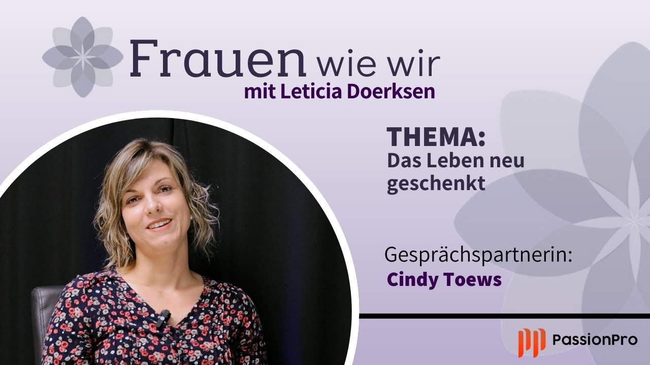 Das Leben neu geschenkt(Cindy Toews)