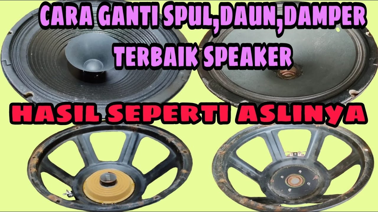 PASANG SPUL, DAUN, DAMPER SPEAKER 12 INCH DARI AWAL SAMPAI AKHIR
