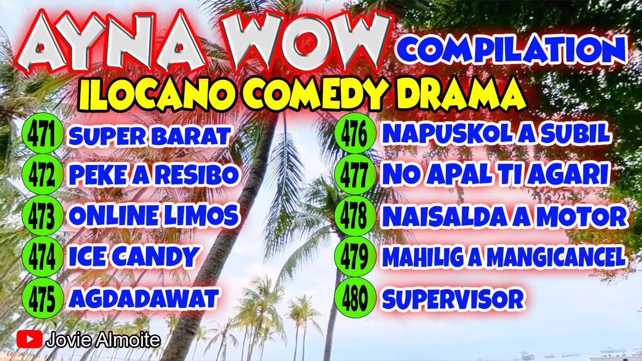 AYNA WOW COMPILATION 471-480 (10 episodes) | ILOCANO COMEDY DRAMA | Jovie Almoite