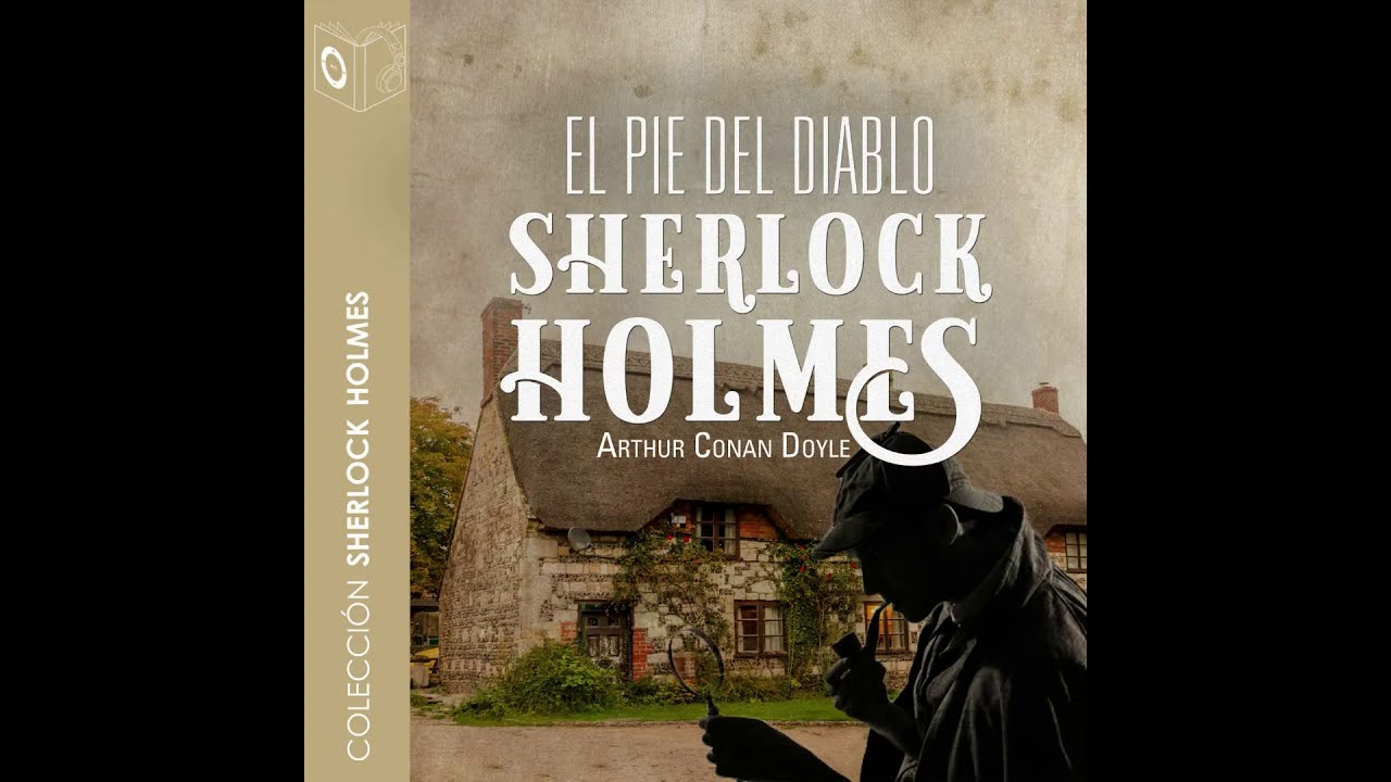 El pie del diablo - Sherlock Holmes (Negra y criminal Ficción) - FORMIDABLE SON