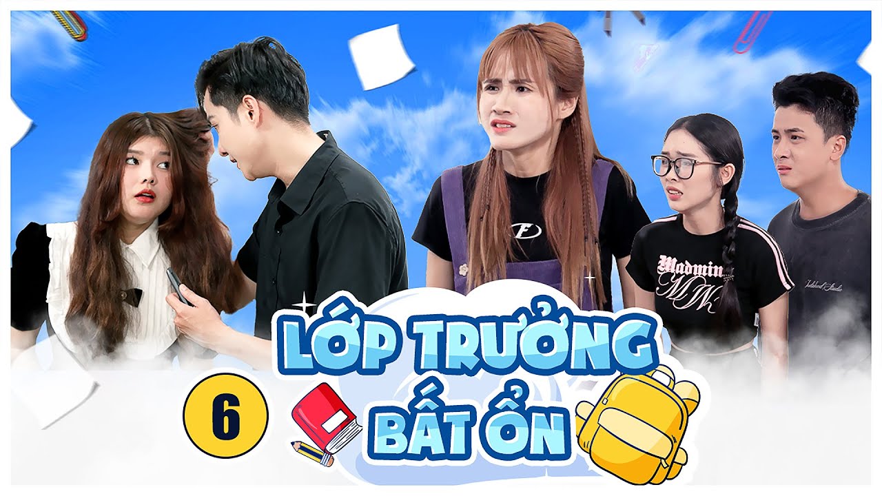 LỚP TRƯỞNG BẤT ỔN TẬP 6 | KHI BẠN LÂM NGUY | PHIM HỌC ĐƯỜNG 2023 - Vê Vê Channel
