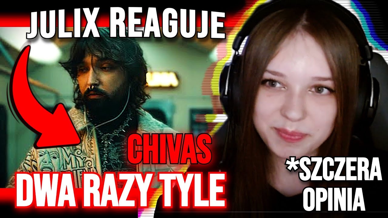 DWA RAZY TYLE - Chivas REAKCJA THEJULIXXX (szczera opinia)
