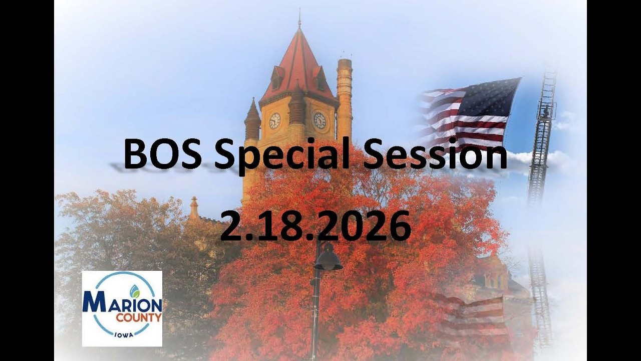 Marion County Iowa 2.18.2026 BOS Special Session