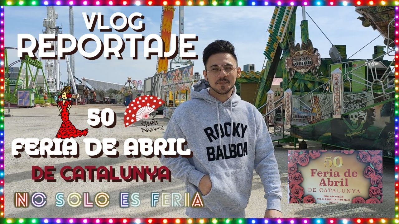 50 Feria de abril Catalunya | Vlog | Reportaje documental feria | Traveling Carnival 2023