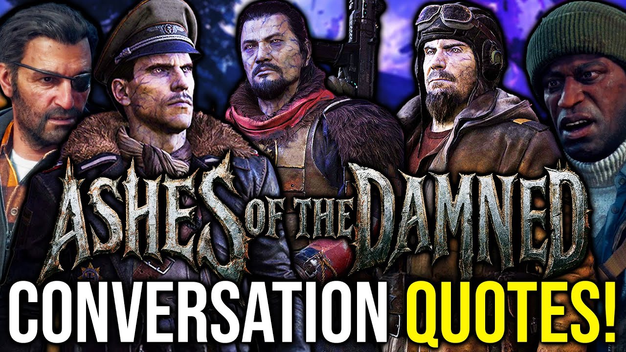 Ashes of The Damned ВСЕ диалоги и цитаты между всеми 8 игровыми персонажами!!!