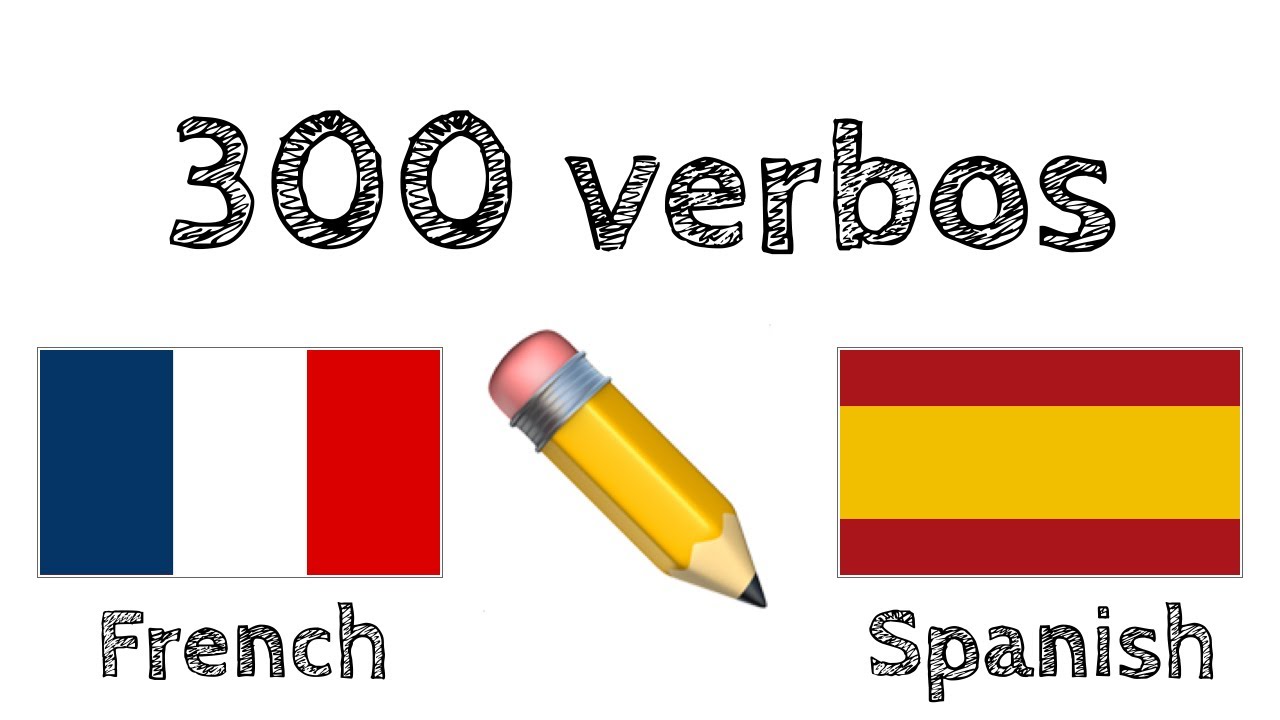 300 verbos + Leer y escuchar: - Francés + Español