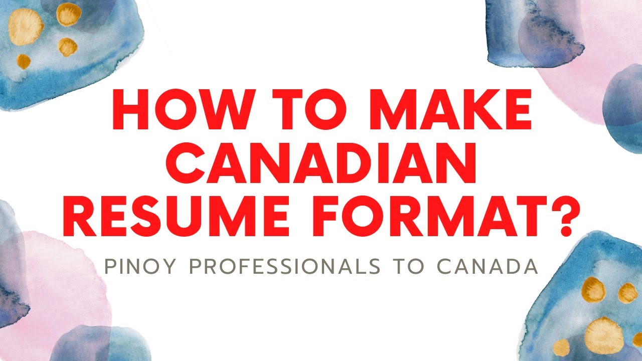 How to make Canadian Resume? Canadian Resume format for Canadian Immigration. Canadian CV Guides.