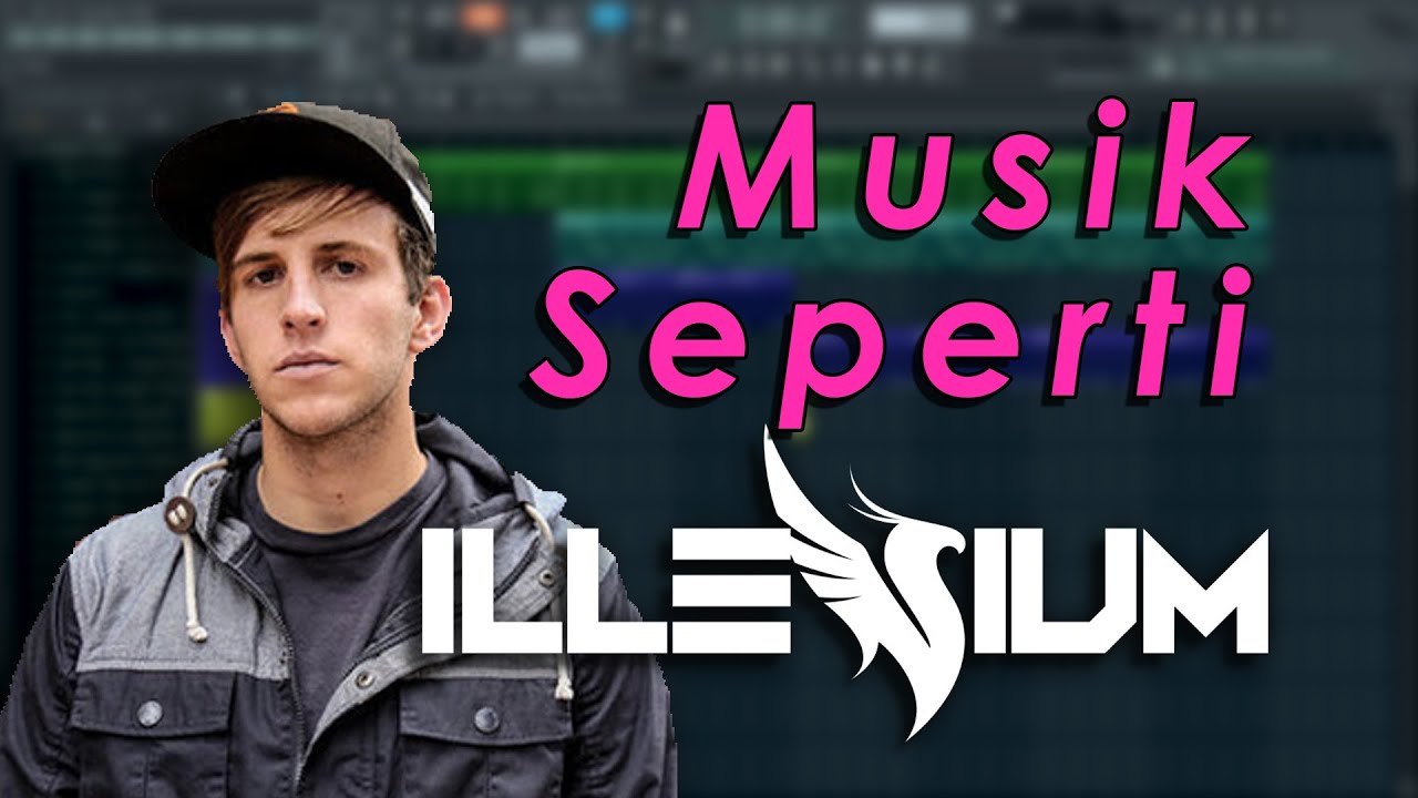 Cara Membuat MELODIC DUBSTEP Seperti ILLENIUM!