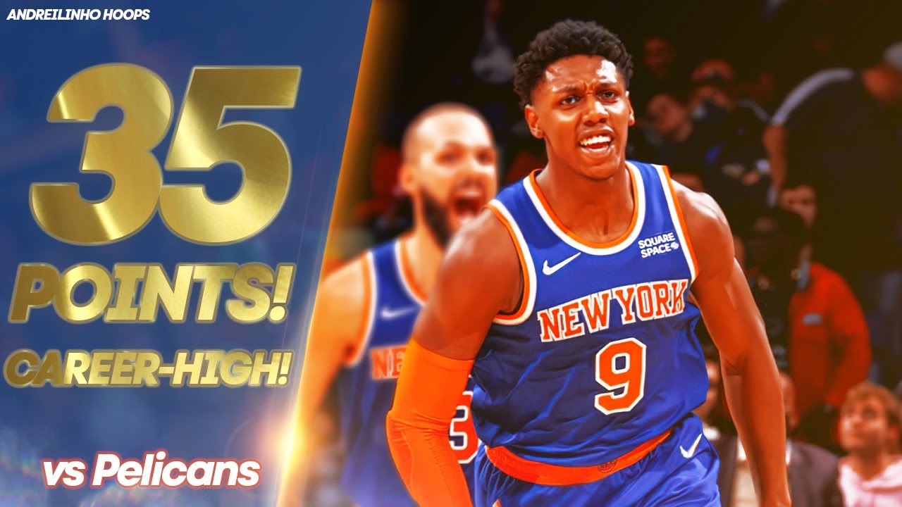 RJ Barrett Career High 35 POINTS vs Pelicans! ● 30.10.21 ● MSG FEED ● 60 FPS