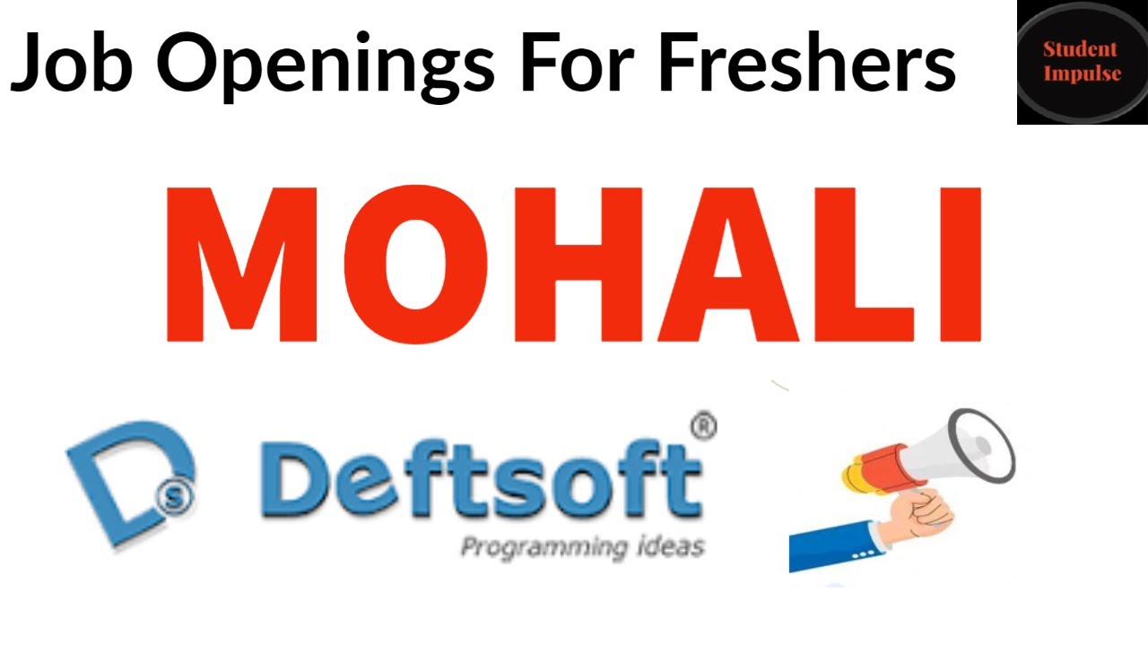 Deftsoft Job Vacancy in Mohali |Job Openings in Mohali | Jobs in Mohali for Freshers | Mohali Jobs |