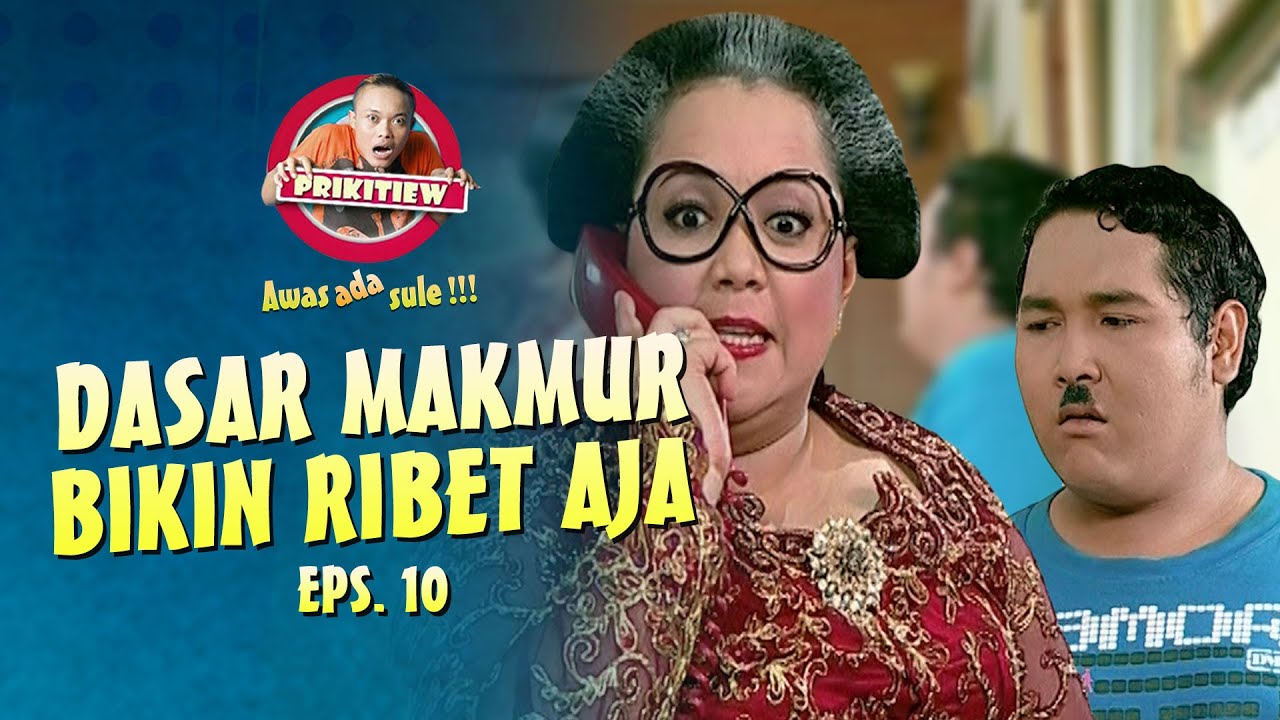 Makmur Bikin Kanjeng Mami Marah-Marah | AWAS ADA SULE | EPS. 10