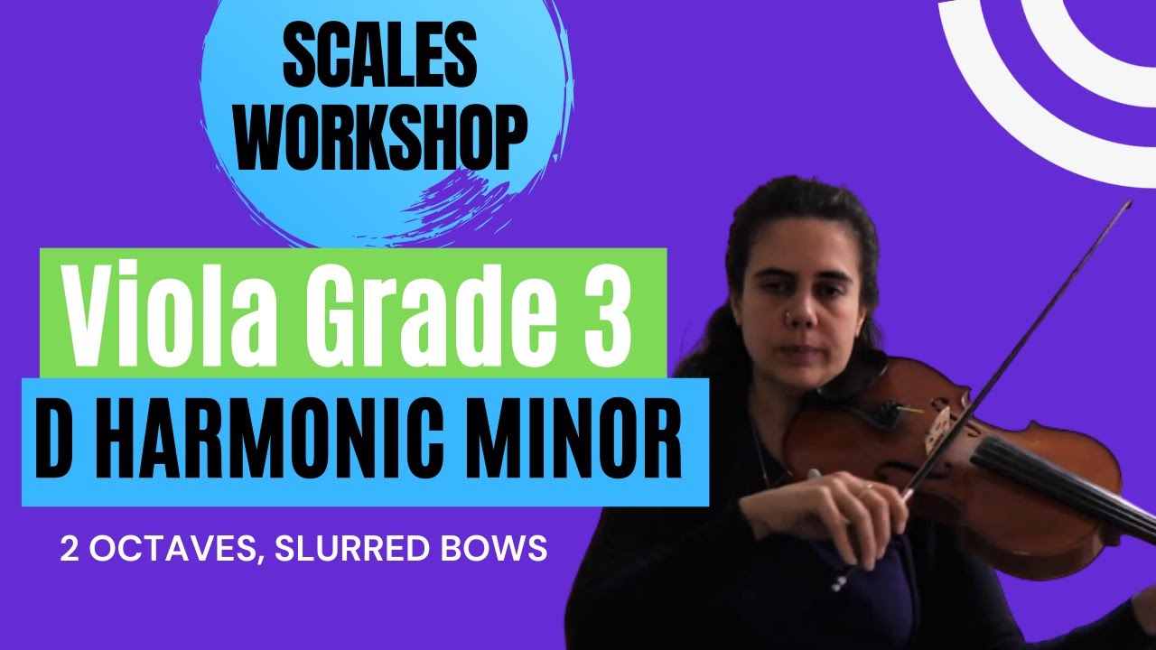Scales Workshop - Viola Grade 3 - D Harmonic Minor: 2 Octaves, Slurred Bows