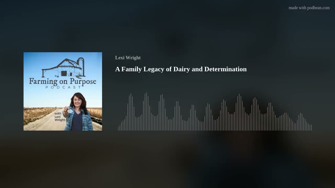 A Family Legacy of Dairy and Determination
