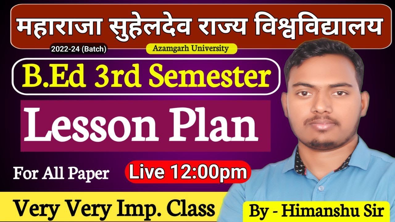 B.Ed 3rd Semester Class, Msdsu | Lesson Plan | For All Teaching Subjects | The Perfect Study