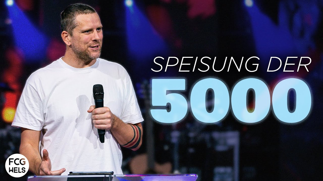 Speisung der 5000 |&nbsp;Pastor Thomas K&ouml;stner | FCG Wels
