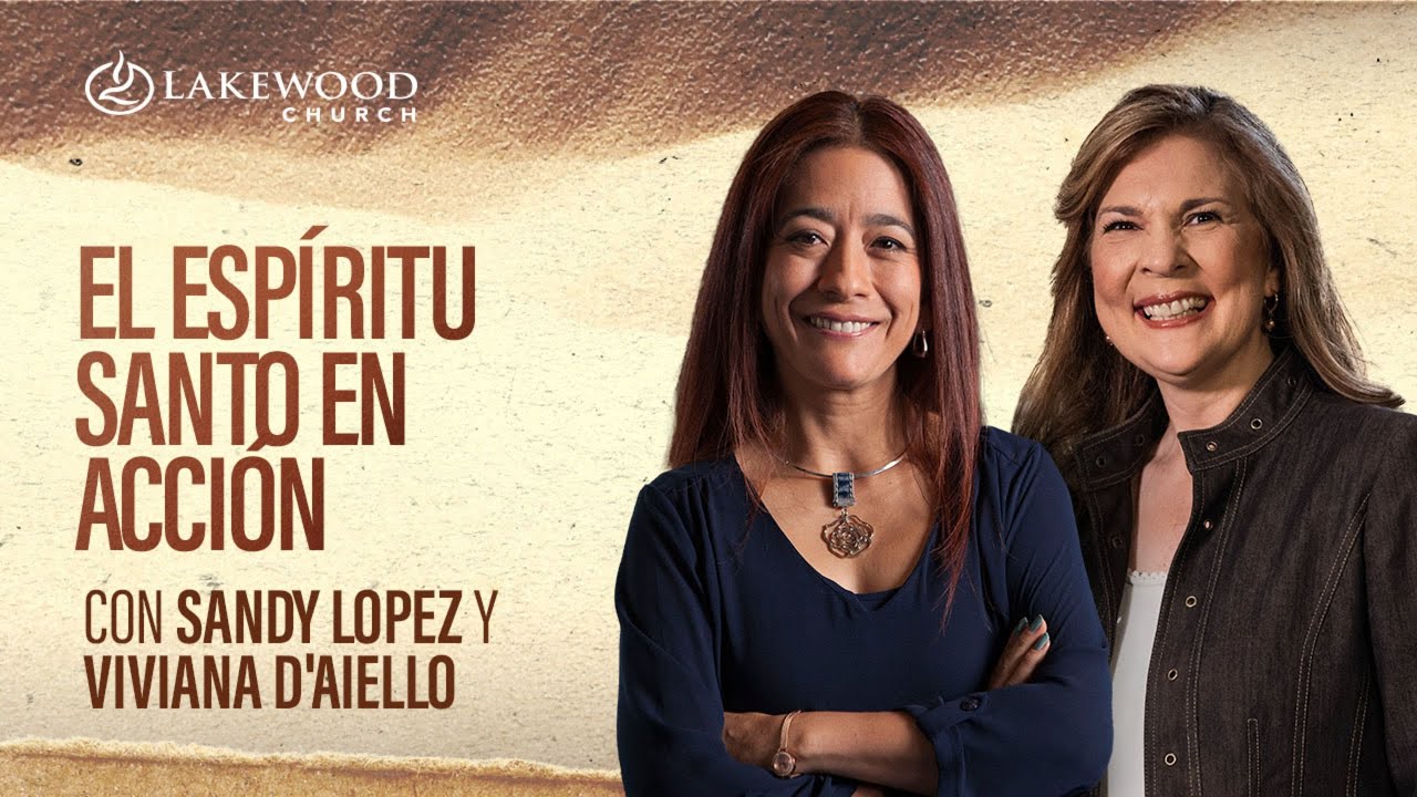 Juan  16 | El Espíritu Santo en acción |  Sandy Lopez y Viviana D'Aiello