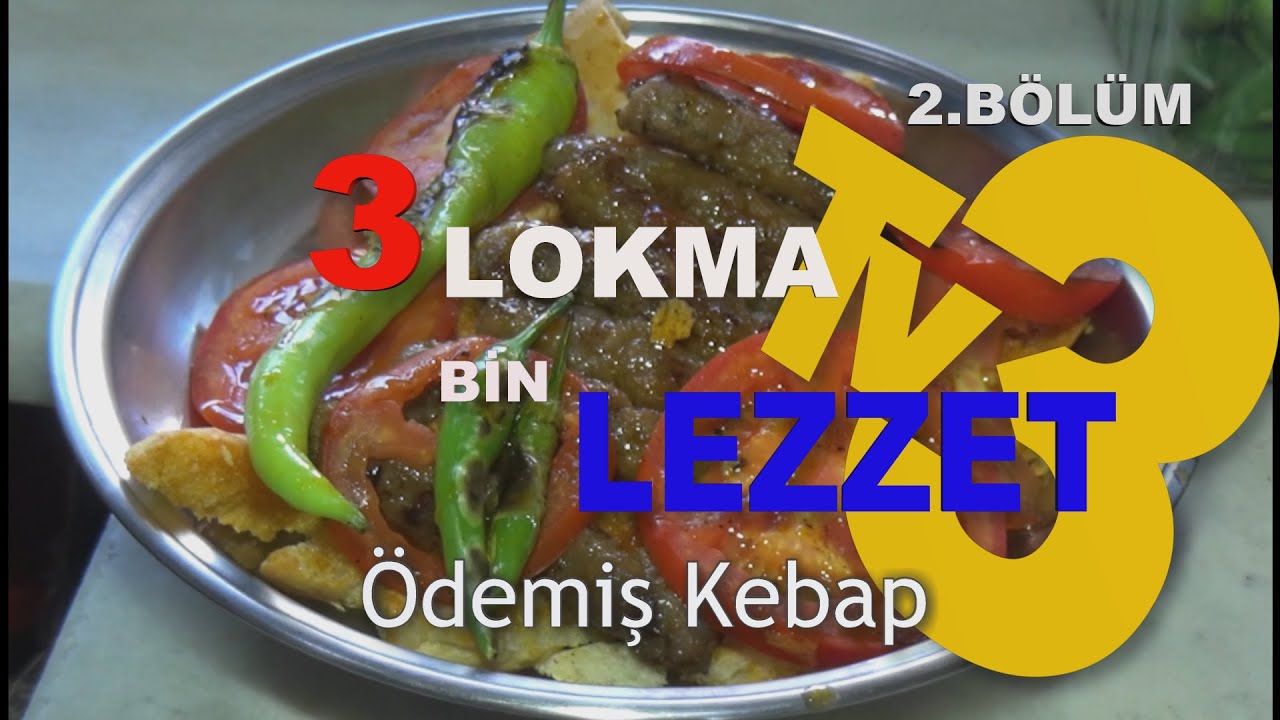 3 LOKMA BİN LEZZET Bölüm 2  (Ödemiş Kebap)