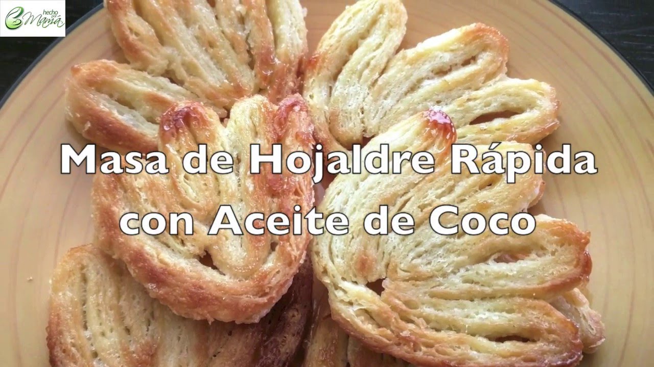 MASA DE HOJALDRE RÁPIDA CON ACEITE DE COCO-Recetas Nutritivas-HECHOxMAMÁ