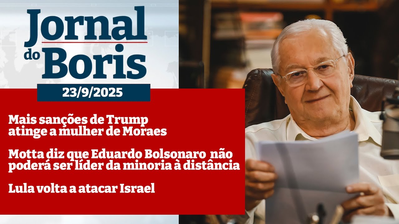 Jornal do Boris - 23/9/2025 - Notícias do dia com Boris Casoy