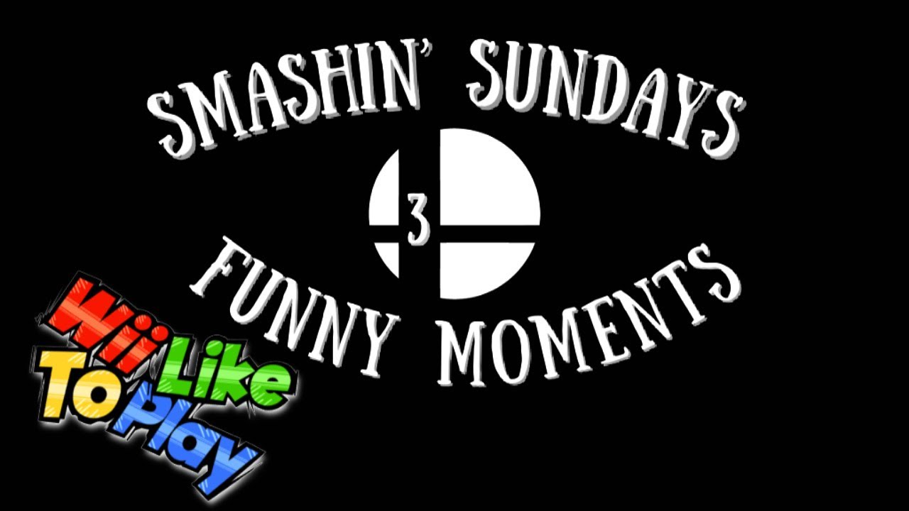 WiiLikeToPlay - Smashin’ Sundays Funny Moments (3rd Edition)