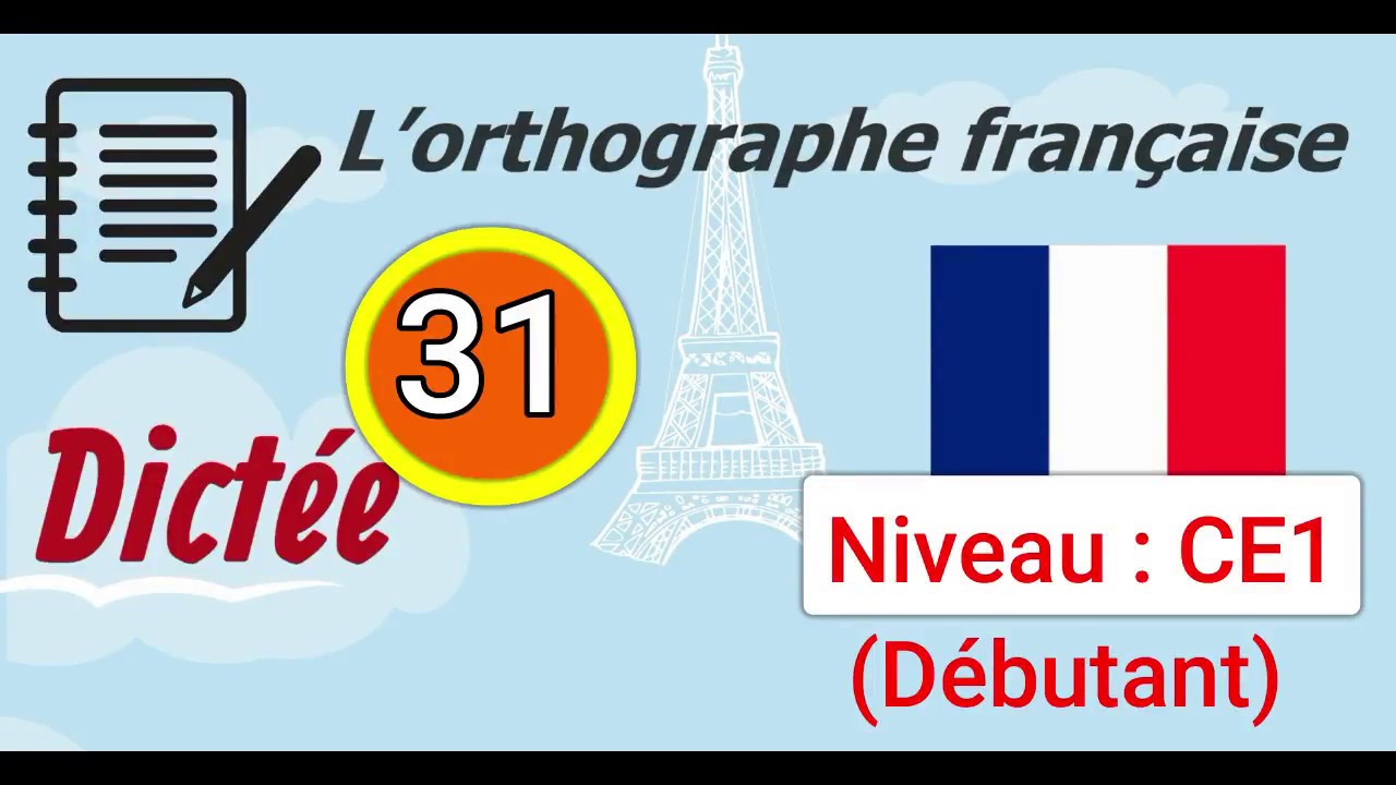 L’orthographe française - Dictée (Débutant) Niveau :  CE1 - Video 31