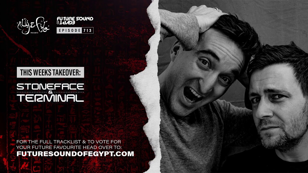 Future Sound of Egypt 713 with Aly & Fila (Stoneface & Terminal Takeover)