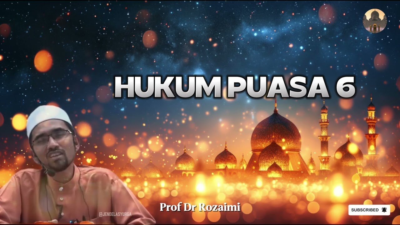 Hukum Puasa 6 Yang Ramai Tak Tahu - Prof Dr Rozaimi
