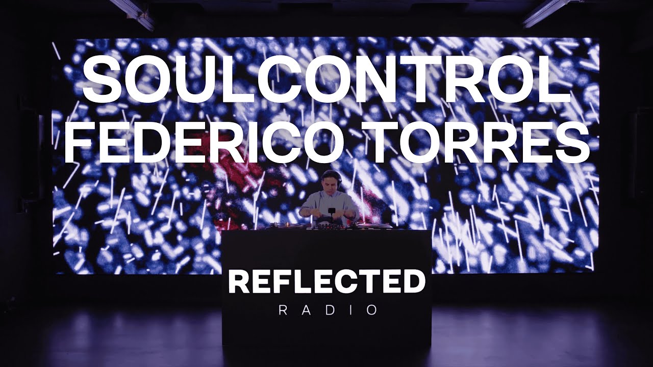 SOULCONTROL X FEDERICO TORRES | AUDIOVISUAL TECHNO SET | REFLECTED RADIO 040 (VINYL SET)