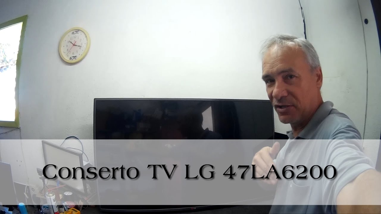 Conserto TV LG 47LA6200 (Parte 1)