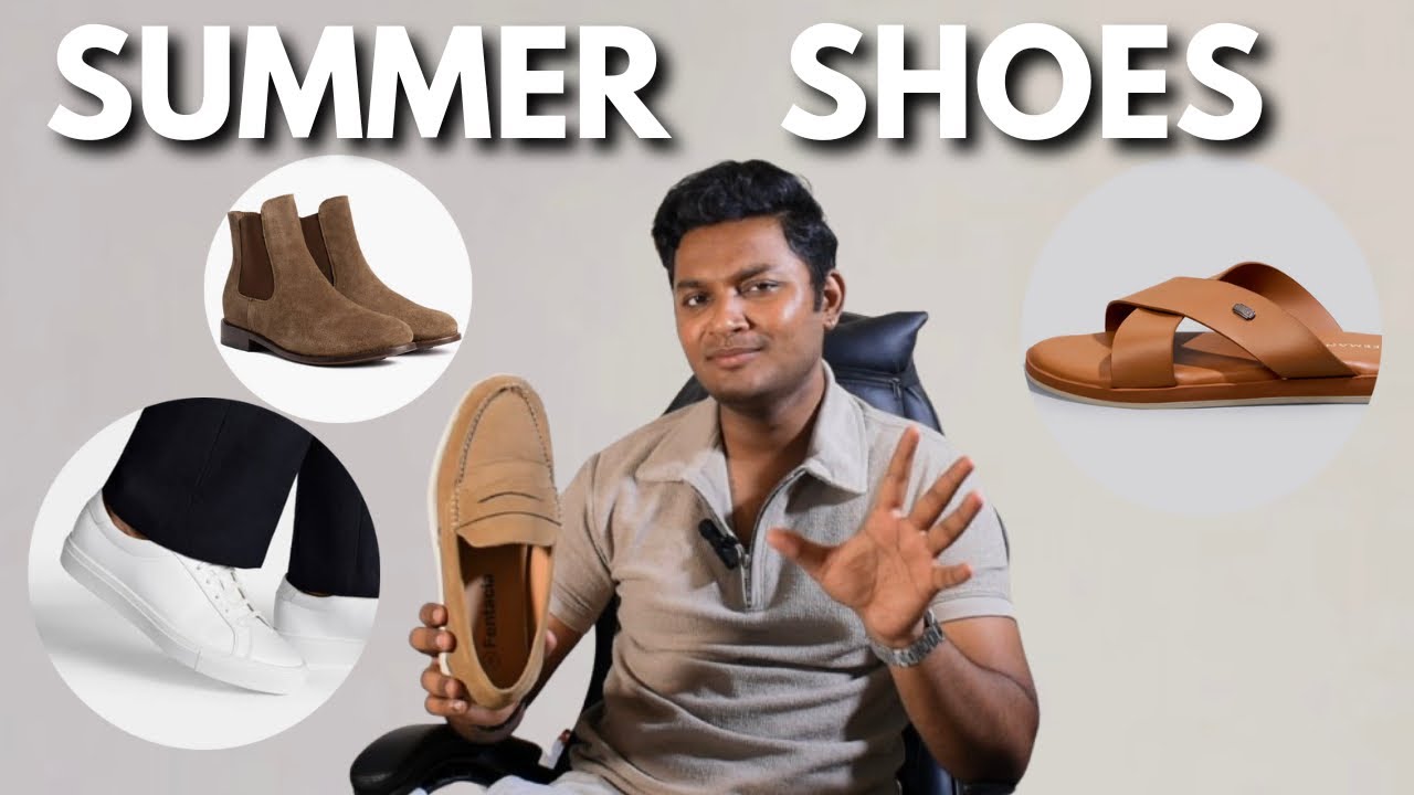 5 Summer Shoes You Need | Summer Footwear for Men