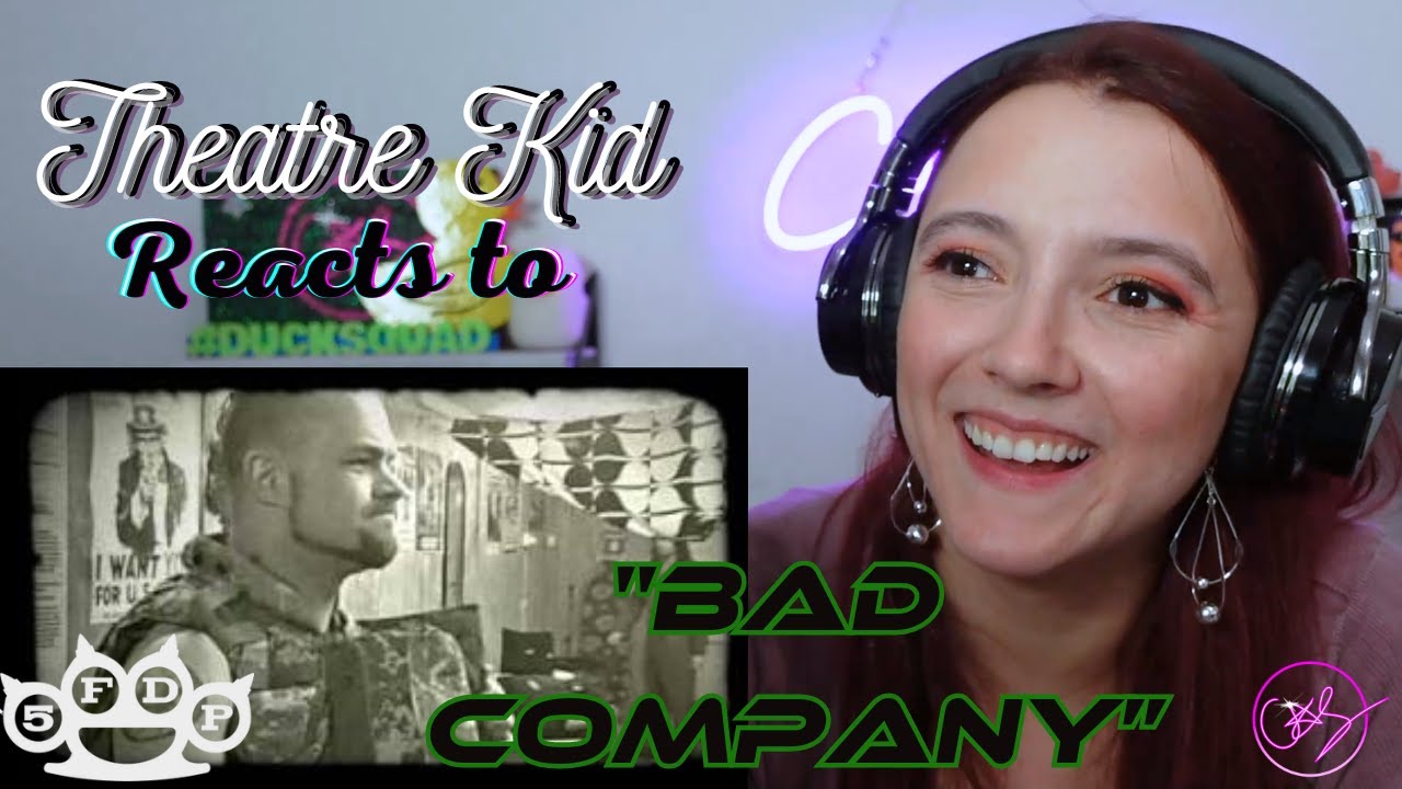 Theatre Kid Reacts to Five Finger Death Punch: Bad Company