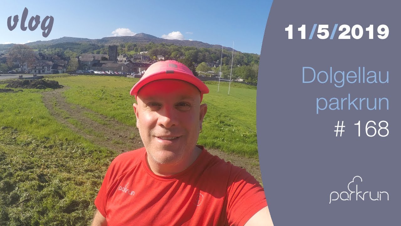 Dolgellau parkrun # 168 - 11.5.2019 - Vlog