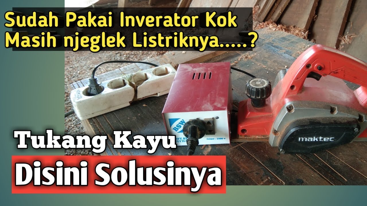 listrik njeglek buat mesin planer ini solusinya untuk Tukang Kayu