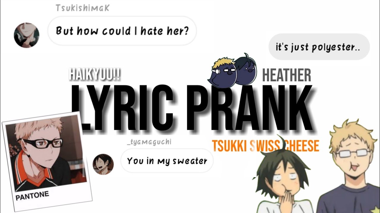 Heather - Haikyuu Text ft. Tsukishima, Yamaguchi and (Y/n)