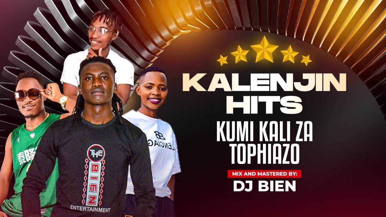 THE KALENJIN HITS ,KUMI KALI ZA TOPHIAZO