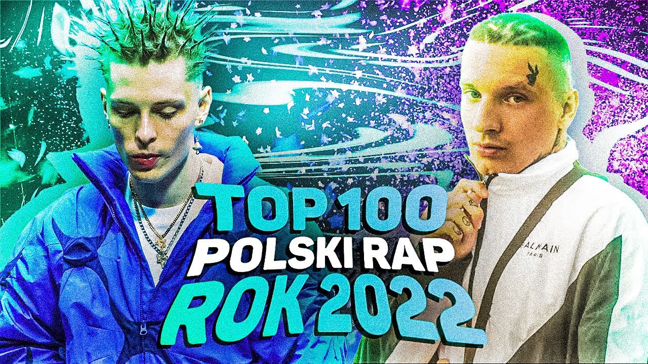 TOP 100 POLSKI RAP/TRAP/HIPHOP 2022