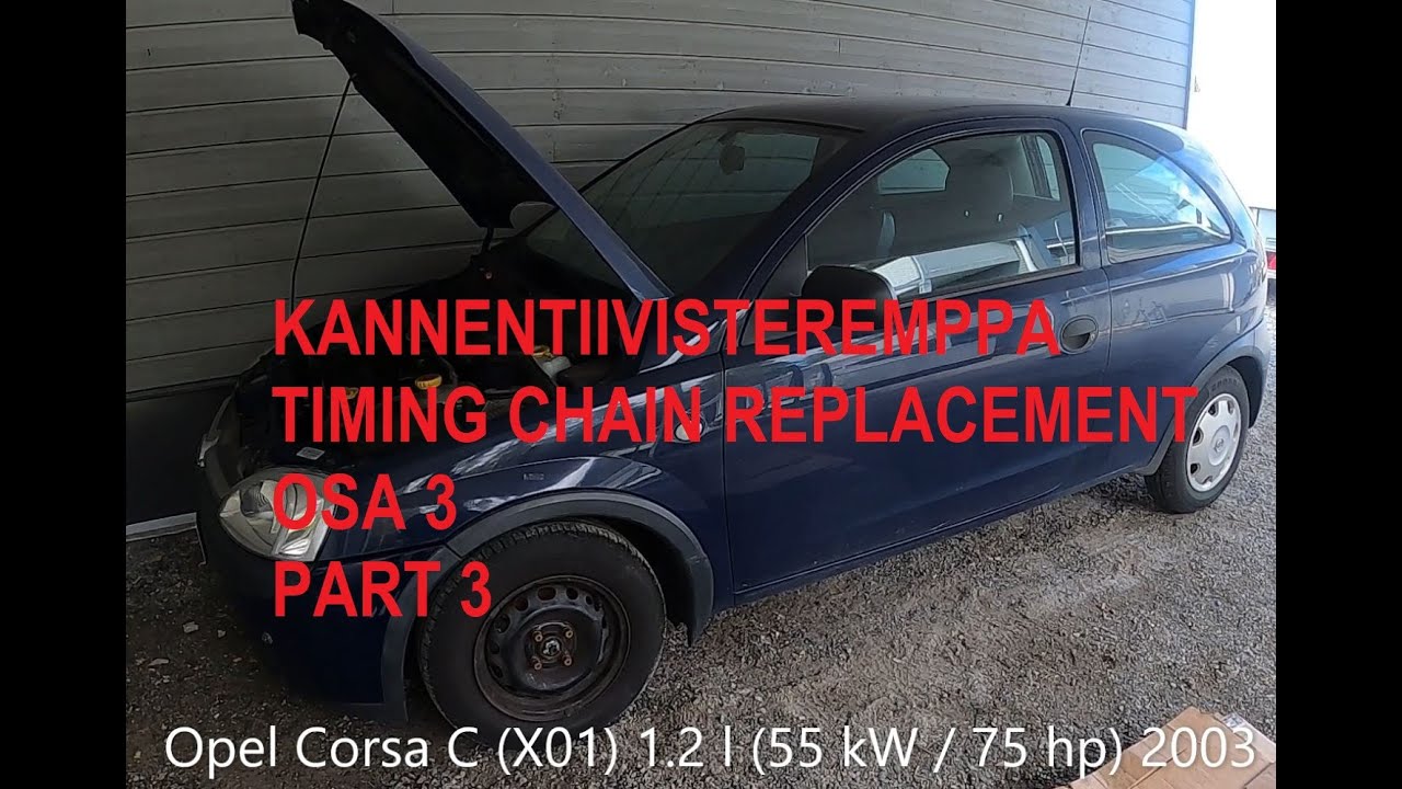 Part 3, Opel Corsa C, Kannentiivisteen + jakoketjun vaihto. Head gasket + timing chain replacement.