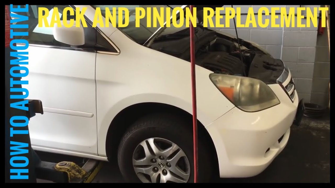 How to Replace the Rack and Pinion on a 2006 Honda Odyssey