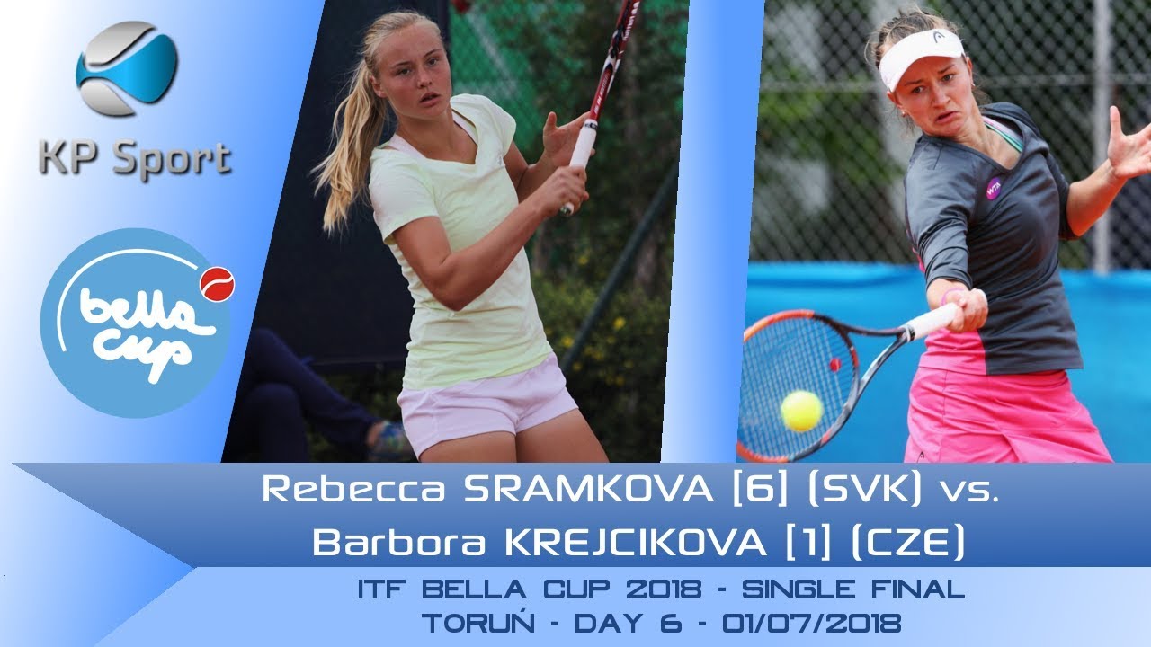Rebecca SRAMKOVA [6] (SVK) vs. Barbora KREJCIKOVA [1] (CZE) / Bella Cup 2018 / Single Final