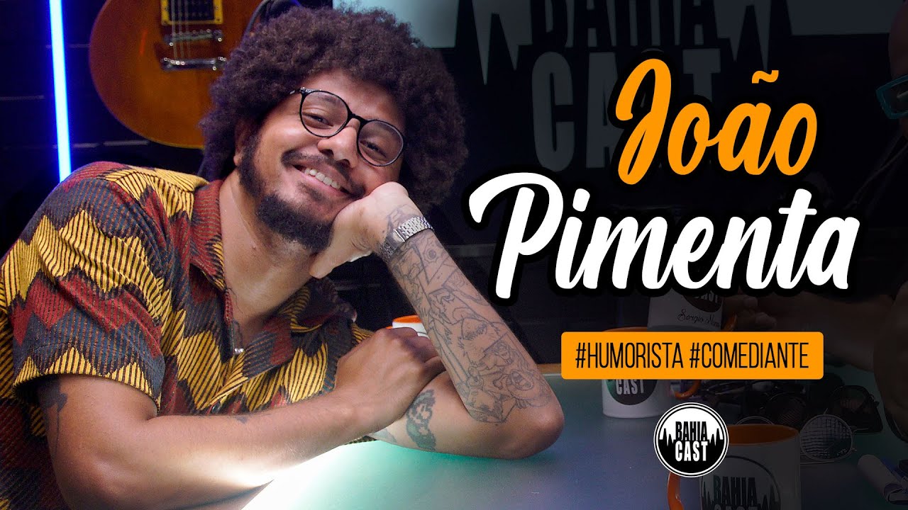 João Pimenta no BahiaCast #humor #comédia #podcast
