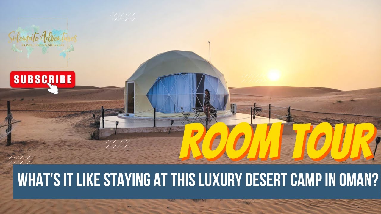 4K Room Tour: Starry Domes Desert Camp in Wahiba Sands, Oman | Detailed Review