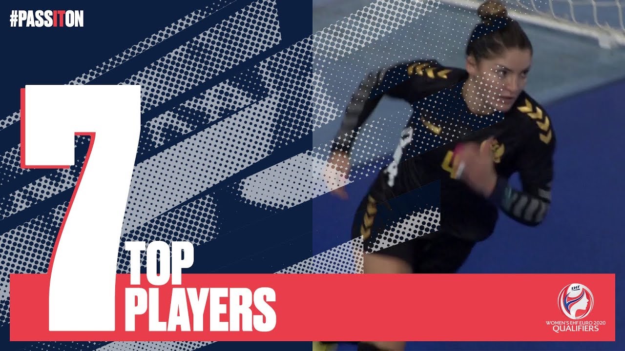 Top 7 players | Women's EHF EURO 2020 Qualifiers
